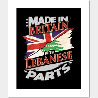 Made In Britain With Lebanese Parts - Gift for Lebanese From Lebanon Posters and Art